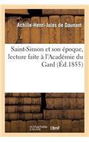 Saint-Simon Et Son Époque, Lecture Faite À l'Académie Du Gard