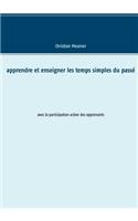 Apprendre et enseigner les temps simples du passé