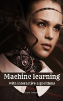 Machine learning with interactive algorithms