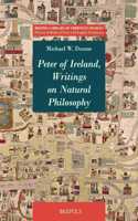Peter of Ireland, Writings on Natural Philosophy