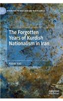 Forgotten Years of Kurdish Nationalism in Iran