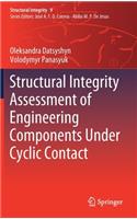 Structural Integrity Assessment of Engineering Components Under Cyclic Contact