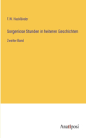 Sorgenlose Stunden in heiteren Geschichten