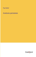 Aventures parisiennes