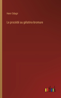 procédé au gélatino-bromure