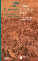 Berliner Schlachtenkupfer / Berlin Battle Engravings: 34 Druckplatten Der Kaiser Von China / 34 Copperplates for the Emperors of China