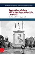 Todesurteile Sowjetischer Militartribunale Gegen Deutsche (1944-1947)