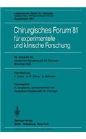 Chirurgisches Forum '81 Für Experimentelle Und Klinische Forschung