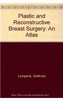 Plastic and Reconstructive Breast Surgery