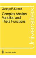 Complex Abelian Varieties and Theta Functions