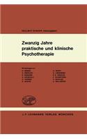 Zwanzig Jahre Praktische Und Klinische Psychotherapie