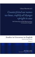 «Counterfeited Our Names We Haue, Craftily - All Thynges Vpright to Saue»