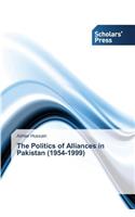 The Politics of Alliances in Pakistan (1954-1999)