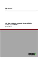 The Non-Executive Director - General Duties and Special Liability