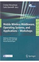 Mobile Wireless Middleware, Operating Systems and Applications--Workshops: Mobilware 2009 Workshops, Berlin, Germany, April 2009, Revised Selected Papers