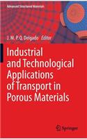 Industrial and Technological Applications of Transport in Porous Materials