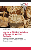 Uso de la Biodiversidad en el Centro de México