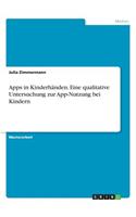 Apps in Kinderhänden. Eine qualitative Untersuchung zur App-Nutzung bei Kindern