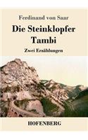 Die Steinklopfer / Tambi: Zwei Erzählungen