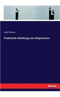 Praktische Anleitung zum Disponieren