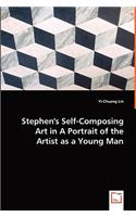 Stephen's Self-Composing Art in a Portrait of the Artist as a Young Man