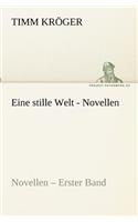 Eine stille Welt - Novellen