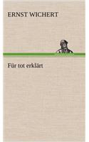 Fur Tot Erklart: (German)