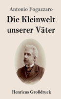 Kleinwelt unserer Väter (Großdruck)