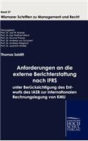 Anforderungen an die externe Berichterstattung nach IFRS unter Berücksichtigung des Entwurfs des IASB zur internationalen Rechnungslegung von KMU
