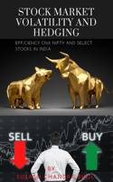 Stock Market Volatility and Hedging Efficiency Cnx Nifty and Select Stocks in India
