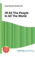 Of All the People in All the World: (English)