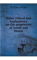 Notes Critical and Explanatory on the Prophecies of Jonah and Hosea