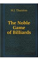 The Noble Game of Billiards
