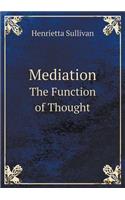 Mediation the Function of Thought