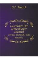 Geschichte Der Siebenbürger Sachsen Für Das Sächsische Volk. Volume 1