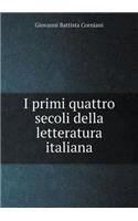 I Primi Quattro Secoli Della Letteratura Italiana