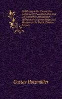 Einfuhrung in Die Theorie Der Isogonalen Verwandtschaften Und Der Conformen Abbildungen: Verbunden Mit Anwendungen Auf Mathematische Physik (German Edition)