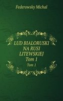 Lud bialoruski na rusi litewskiej