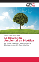 Educación Ambiental en Bioética