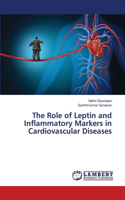 Role of Leptin and Inflammatory Markers in Cardiovascular Diseases