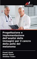 Progettazione e implementazione dell'analisi delle immagini per il cancro della pelle del melanoma