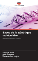 Bases de la génétique moléculaire