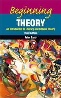 Beginning Theory an Introduction to Literary and Cultural Theory
