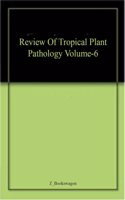 Review Of Tropical Plant Pathology Volume-6