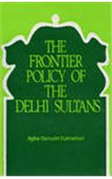 Frontier Policy of the Delhi Sultans