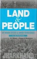 Land And People of Indian States & Union Territories (Jharkhand), Vol-12