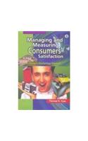 Managing And Measuring Consumers Satisfaction