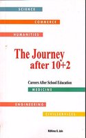 The Journey After 10+2, Careers After School Education [Paperback] Ridhima G.Jain
