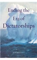 Ending the Era of Dictatorships