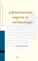 4qinstruction: Sagesse Et Eschatologie